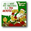 All I Want For Christmas Is A Tax Increase