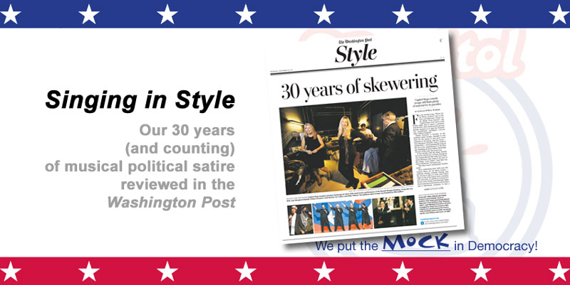 Singing in Style:  Our 30 years of musical political satire reviewed in the Washington Post